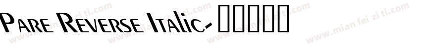 Pare Reverse Italic字体转换